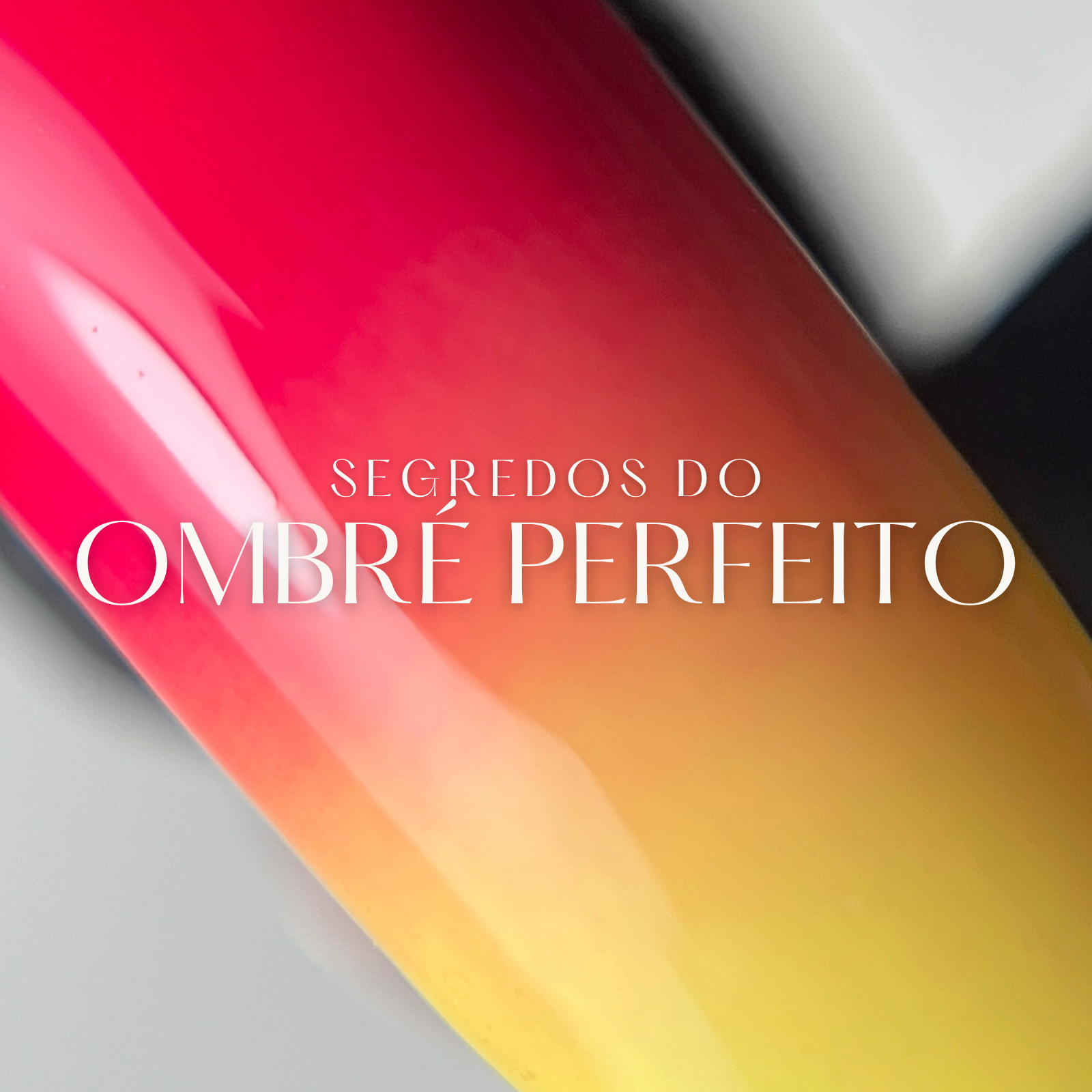 Segredos do Ombré Perfeito