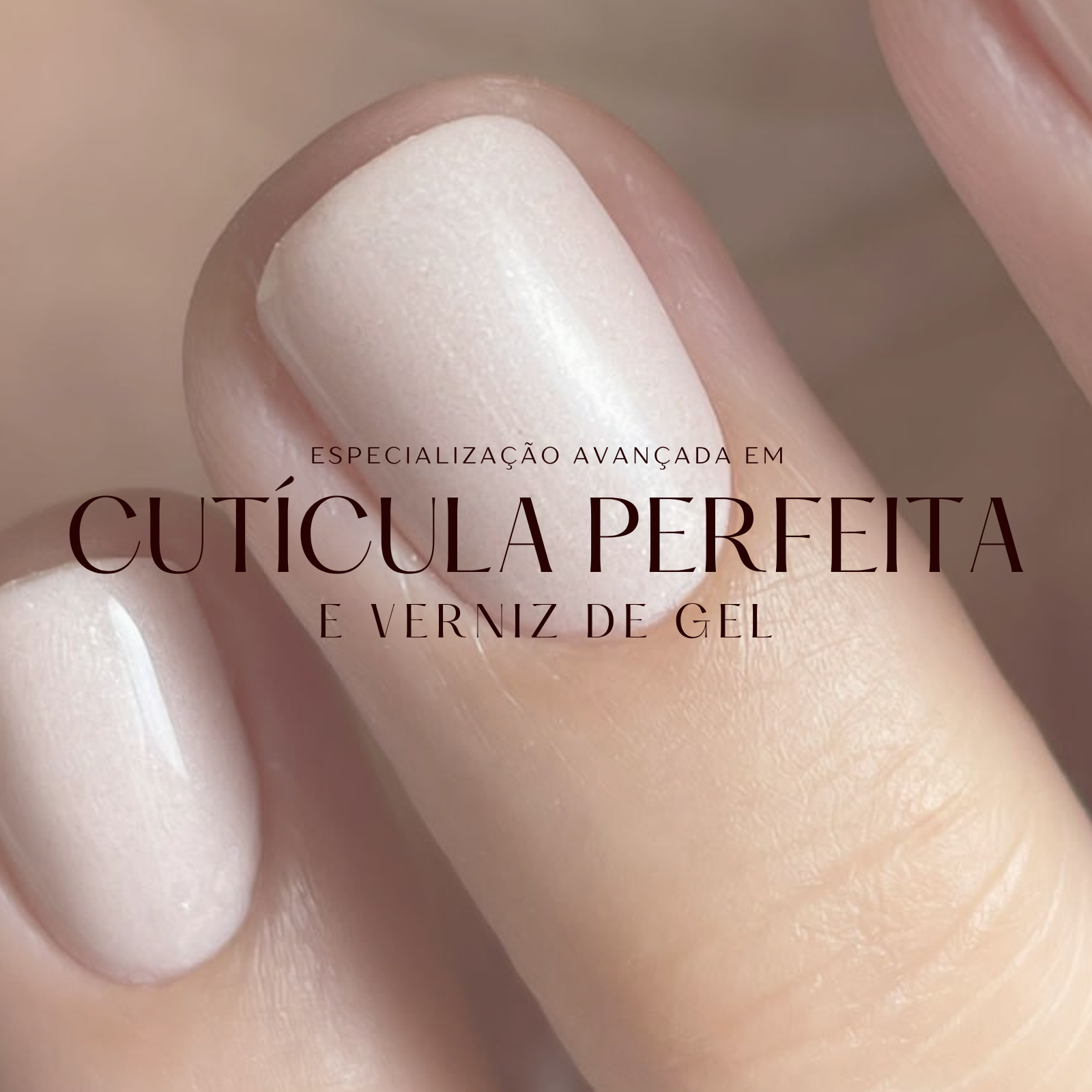 Cutícula Perfeita e Verniz de Gel